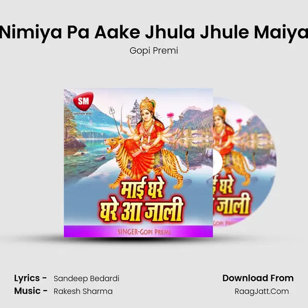 Nimiya Pa Aake Jhula Jhule Maiya MP3 Song by Gopi Premi Cover