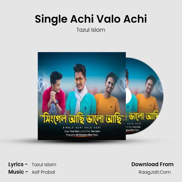 Single Achi Valo Achi mp3 song