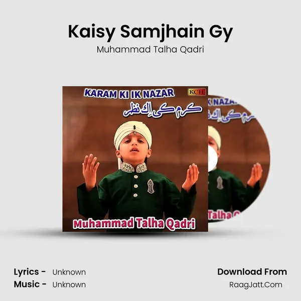 Kaisy Samjhain Gy mp3 song