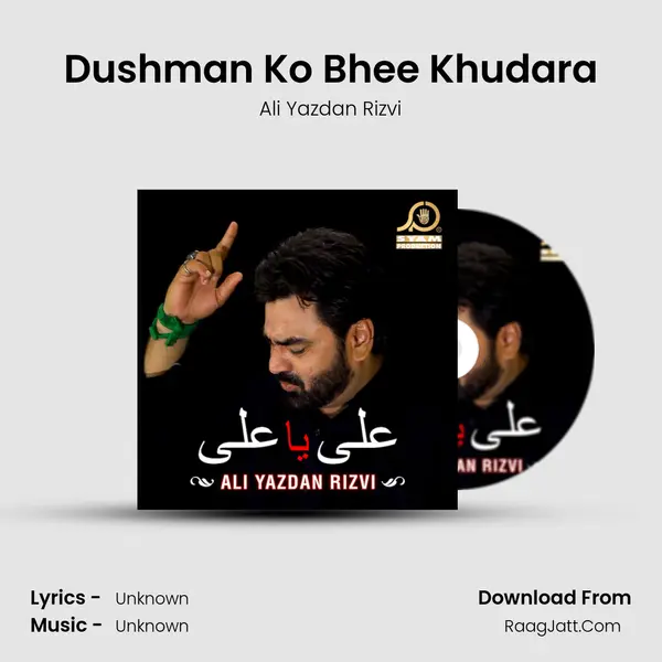 Dushman Ko Bhee Khudara MP3 Song by Ali Yazdan Rizvi Cover