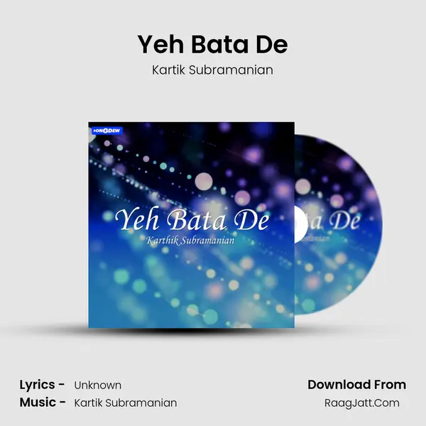 Yeh Bata De MP3 Song by Kartik Subramanian Cover