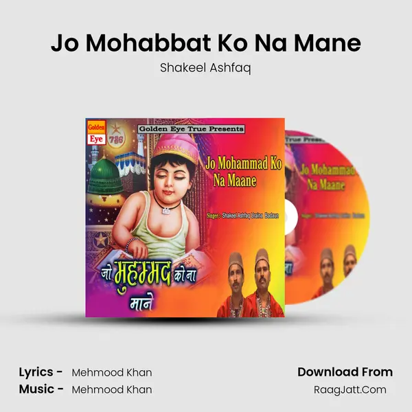 Jo Mohabbat Ko Na Mane - Shakeel Ashfaq