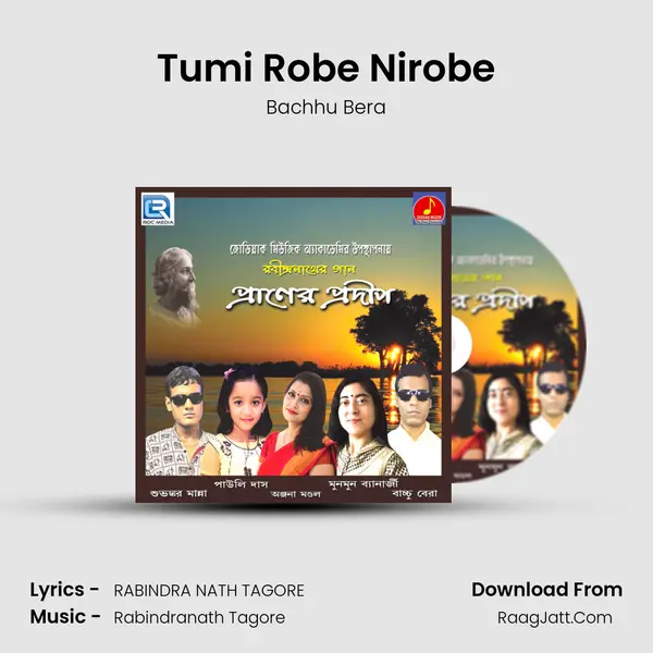 Tumi Robe Nirobe MP3 Song by Bachhu Bera Cover