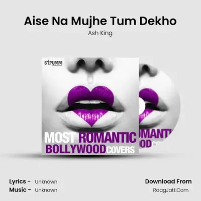 Aise Na Mujhe Tum Dekho Cover