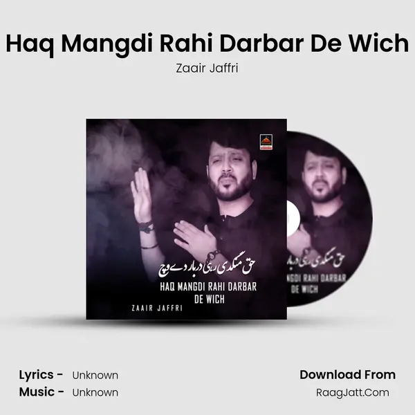 Haq Mangdi Rahi Darbar De Wich MP3 Song by Zaair Jaffri Cover