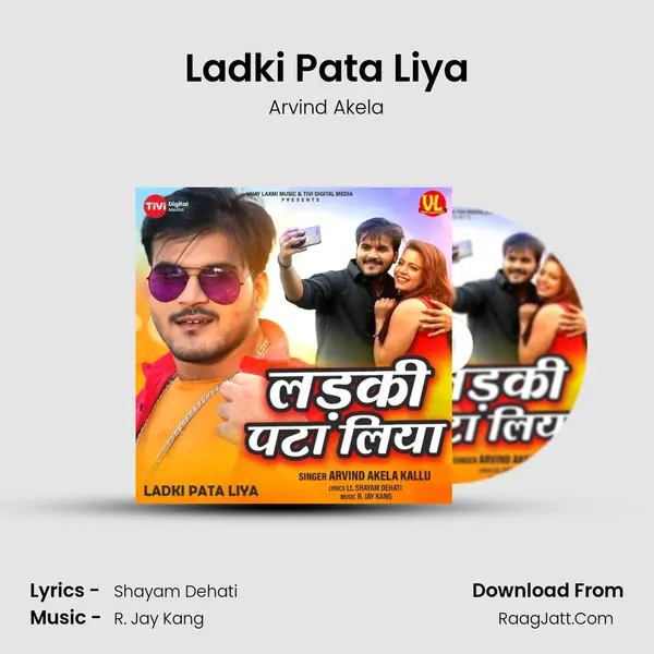 Ladki Pata Liya - Arvind Akela