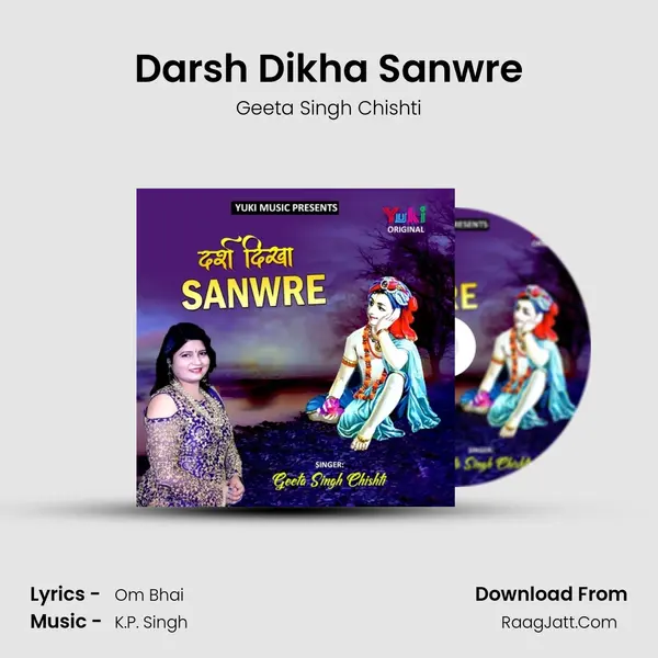 Darsh Dikha Sanwre - Geeta Singh Chishti