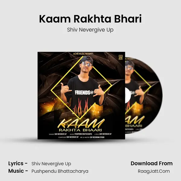 Kaam Rakhta Bhari MP3 Song by Shiv Nevergive Up Cover