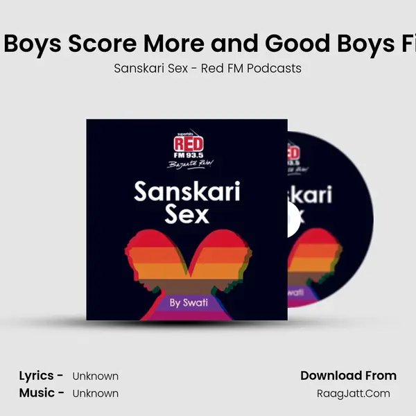 Why Bad Boys Score More and Good Boys Finish Last MP3 Song by Sanskari Sex - Red FM Podcasts Cover