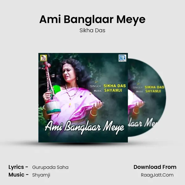 Ami Banglaar Meye MP3 Song by Sikha Das Cover