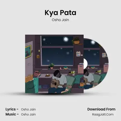 Kya Pata MP3 Song by Osho Jain Cover