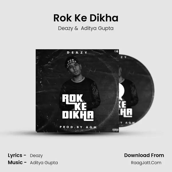 Rok Ke Dikha MP3 Song by Deazy Cover