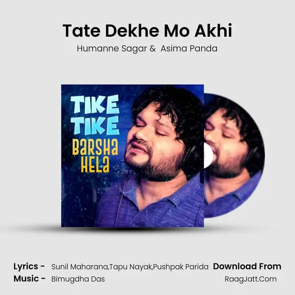Tate Dekhe Mo Akhi MP3 Song by Humanne Sagar Cover