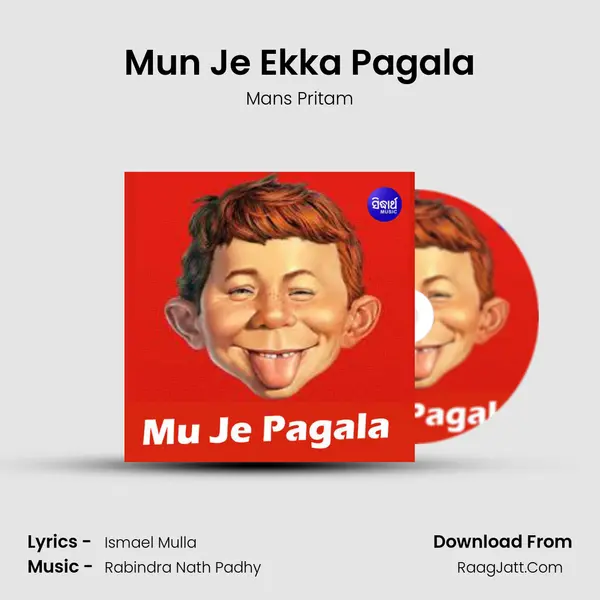 Mun Je Ekka Pagala MP3 Song by Mans Pritam Cover