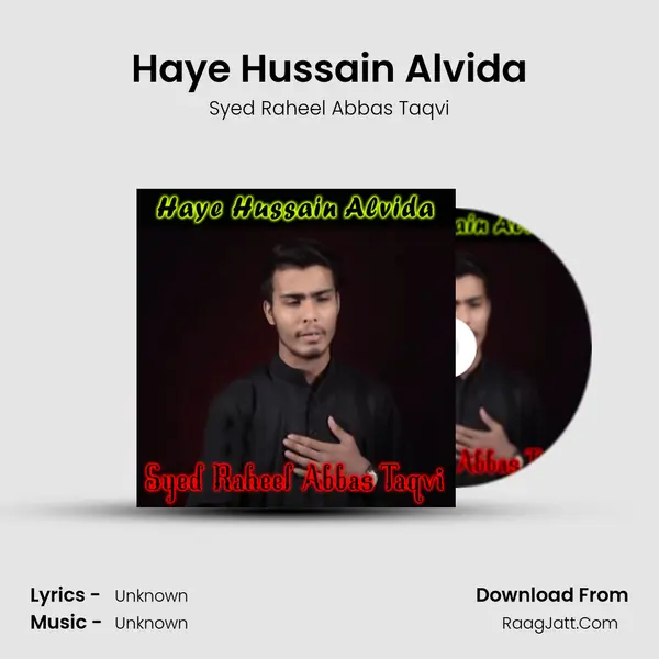 Haye Hussain Alvida MP3 Song by Syed Raheel Abbas Taqvi Cover