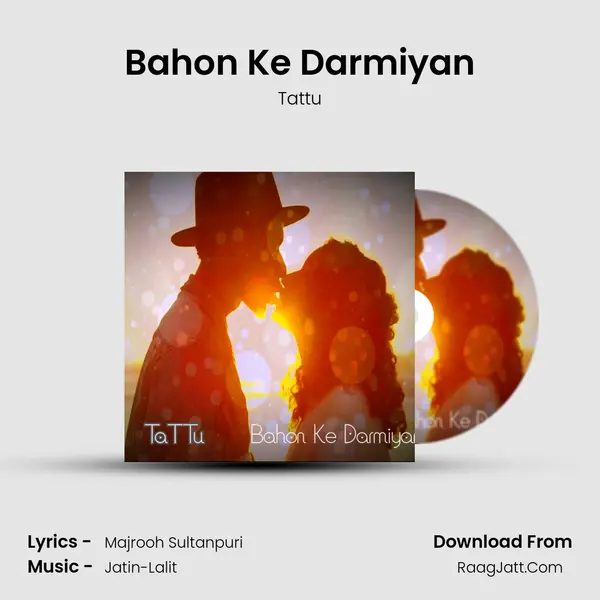 Bahon Ke Darmiyan mp3 song