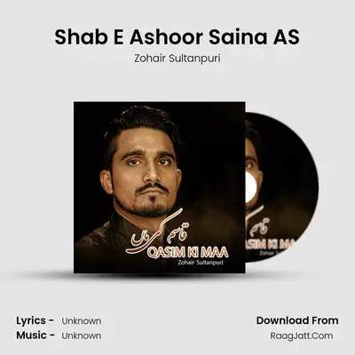 Shab E Ashoor Saina AS MP3 Song by Zohair Sultanpuri Cover