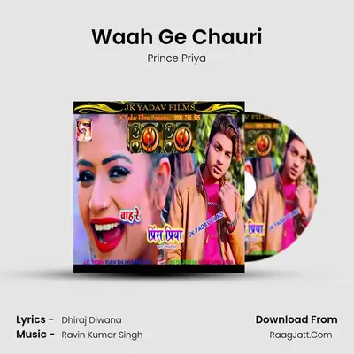 Waah Ge Chauri - Prince Priya