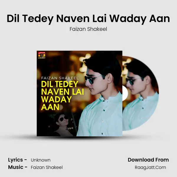 Dil Tedey Naven Lai Waday Aan mp3 song