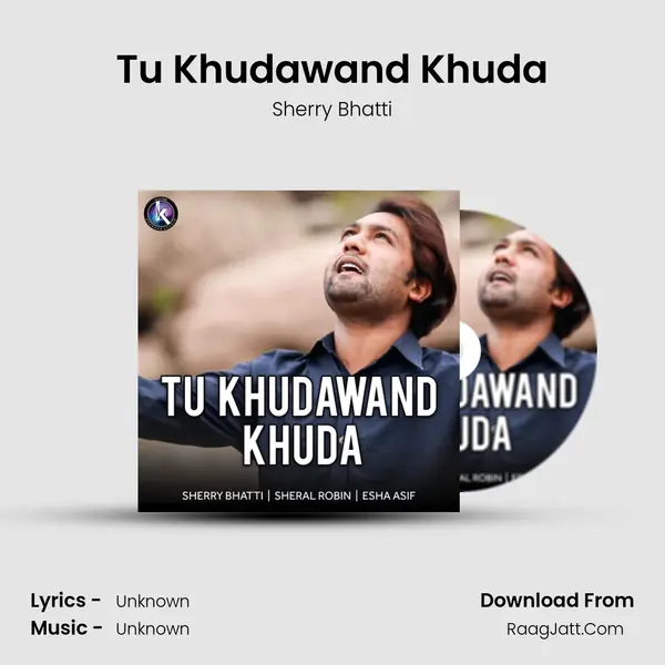 Tu Khudawand Khuda MP3 Song by Sherry Bhatti Cover