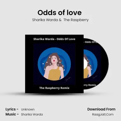 Odds of Love (The Raspberry Remix) - Sharika Warda