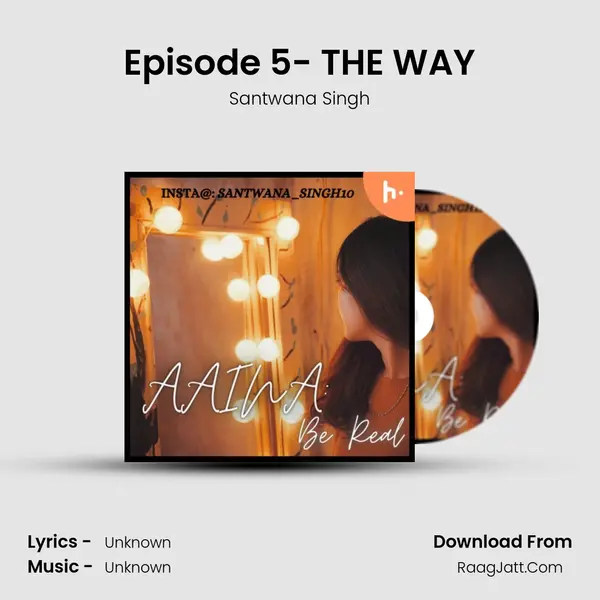 Episode 5- THE WAY MP3 Song by Santwana Singh Cover