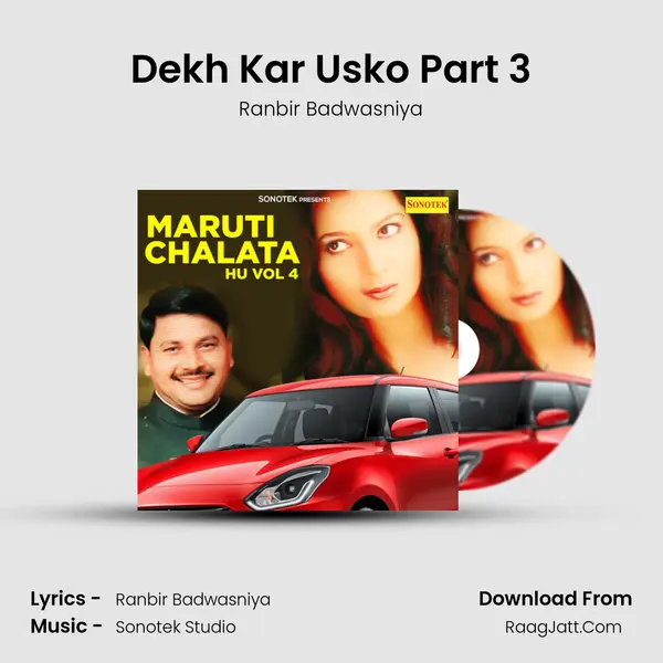 Dekh Kar Usko Part 3 MP3 Song by Ranbir Badwasniya Cover