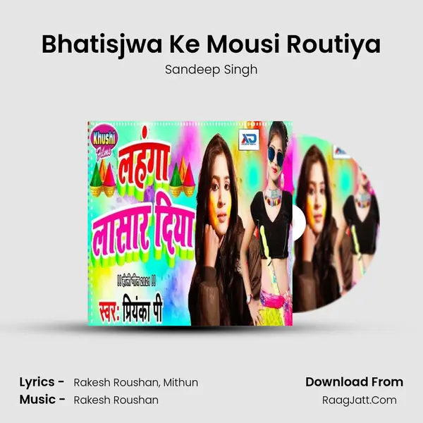 Bhatisjwa Ke Mousi Routiya MP3 Song by Sandeep Singh Cover