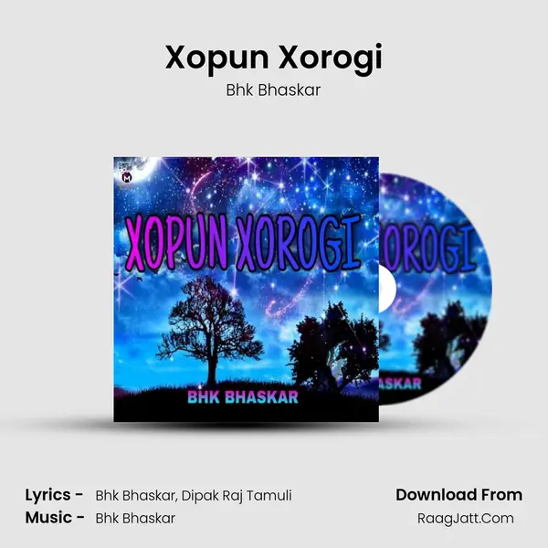 Xopun Xorogi - Bhk Bhaskar
