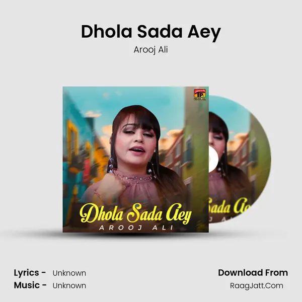 Dhola Sada Aey MP3 Song by Arooj Ali Cover