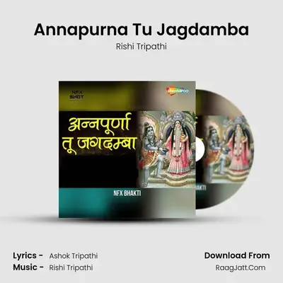 Annapurna Tu Jagdamba MP3 Song by Rishi Tripathi Cover