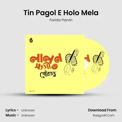 Tin Pagol E Holo Mela mp3 song
