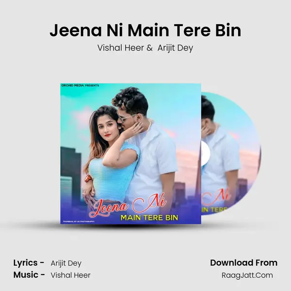 Jeena Ni Main Tere Bin mp3 song