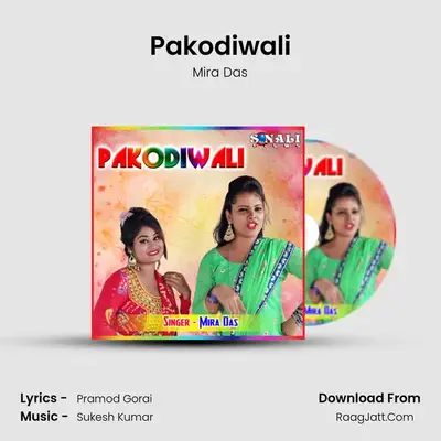 Pakodiwali - Mira Das