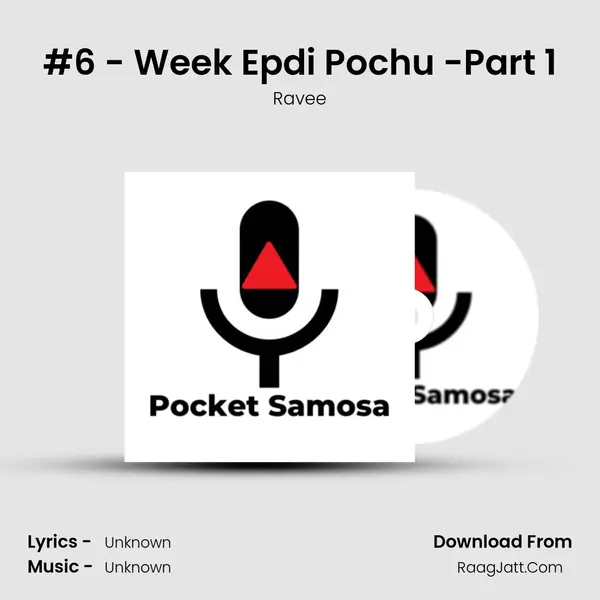#6 - Week Epdi Pochu -Part 1 MP3 Song by Ravee Cover