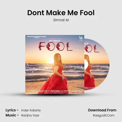 Don't Make Me Fool MP3 Song by Simrat M Cover