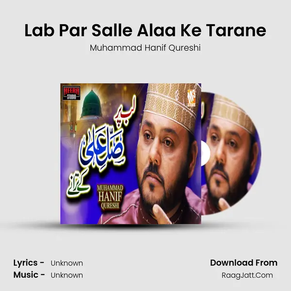 Lab Par Salle Alaa Ke Tarane MP3 Song by Muhammad Hanif Qureshi Cover