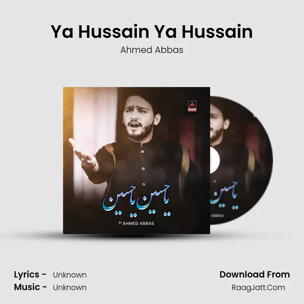 Ya Hussain Ya Hussain MP3 Song by Ahmed Abbas Cover