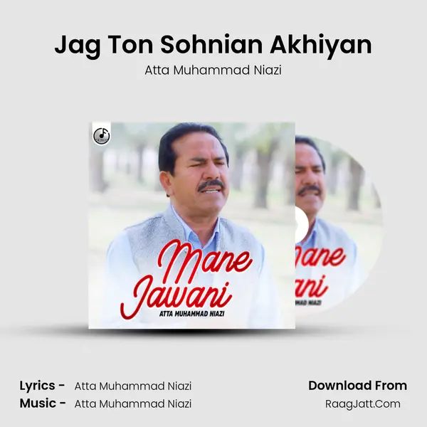Jag Ton Sohnian Akhiyan MP3 Song by Atta Muhammad Niazi Cover