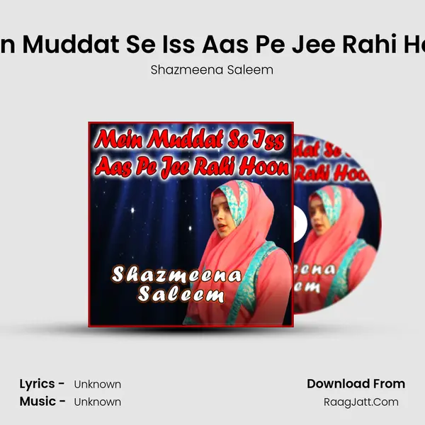 Mein Muddat Se Iss Aas Pe Jee Rahi Hoon - Single - 