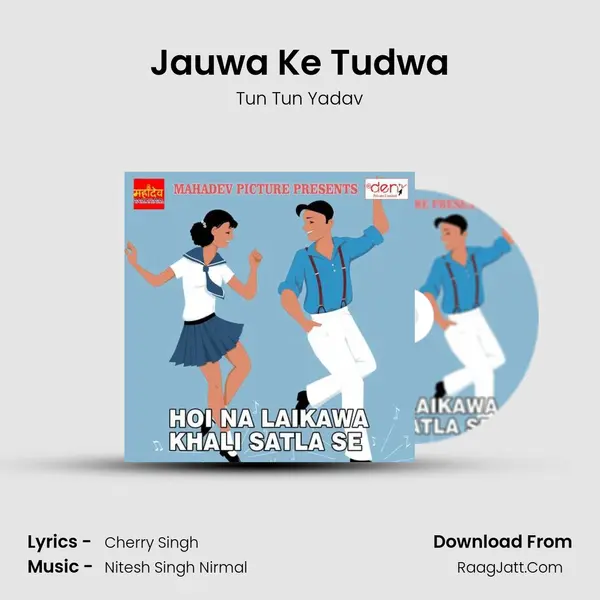 Jauwa Ke Tudwa MP3 Song by Tun Tun Yadav Cover