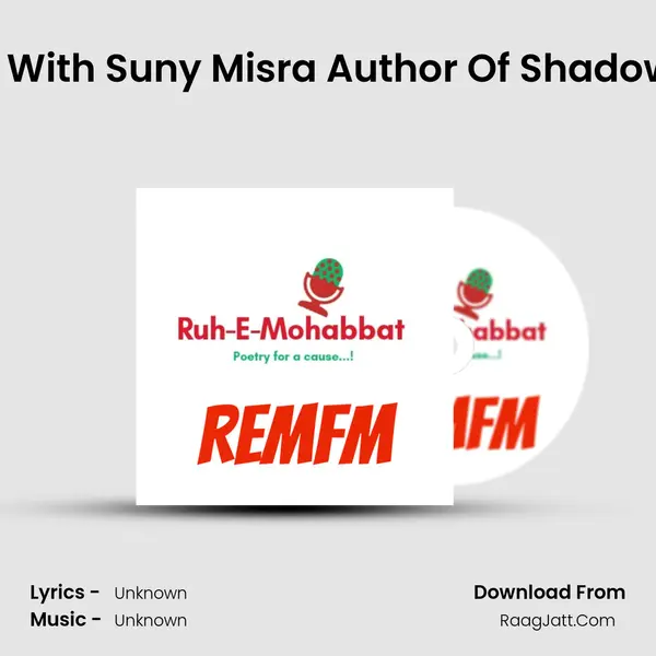 Creative Talks With Suny Misra Author Of Shadows In The Night MP3 Song by  Cover