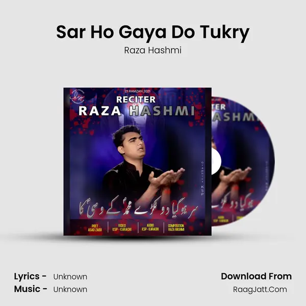 Sar Ho Gaya Do Tukry - Raza Hashmi