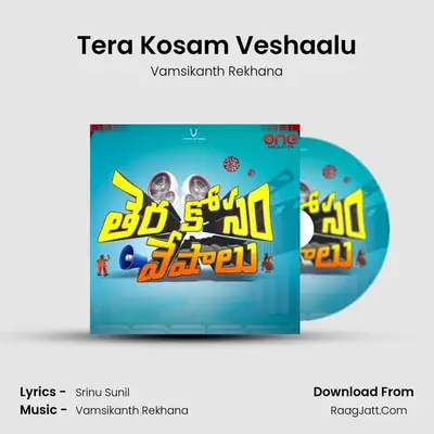 Tera Kosam Veshaalu mp3 song