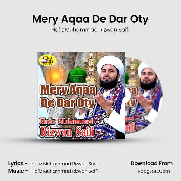 Mery Aqaa De Dar Oty MP3 Song by Hafiz Muhammad Rizwan Saifi Cover