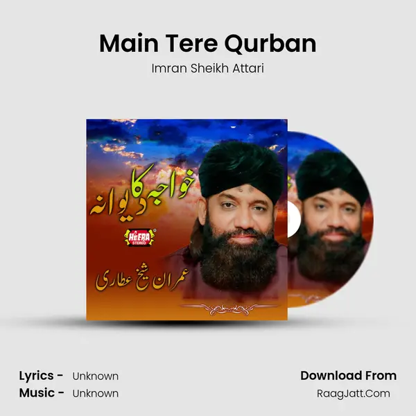 Main Tere Qurban MP3 Song by Imran Sheikh Attari Cover