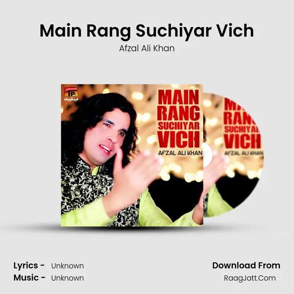 Main Rang Suchiyar Vich MP3 Song by Afzal Ali Khan Cover