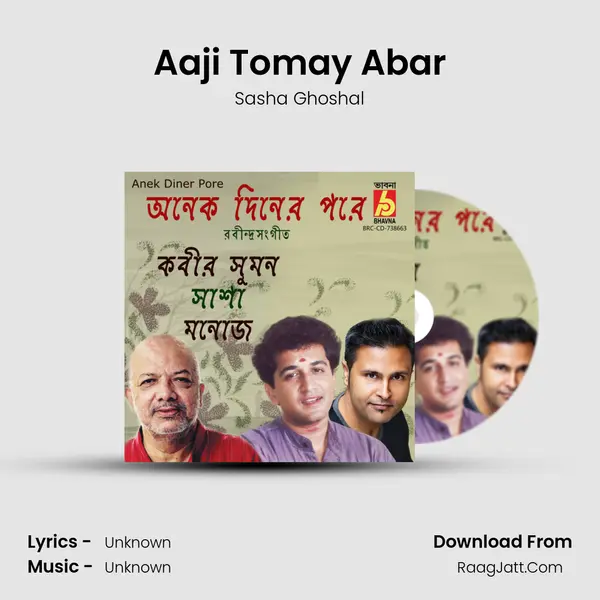 Aaji Tomay Abar MP3 Song by Sasha Ghoshal Cover