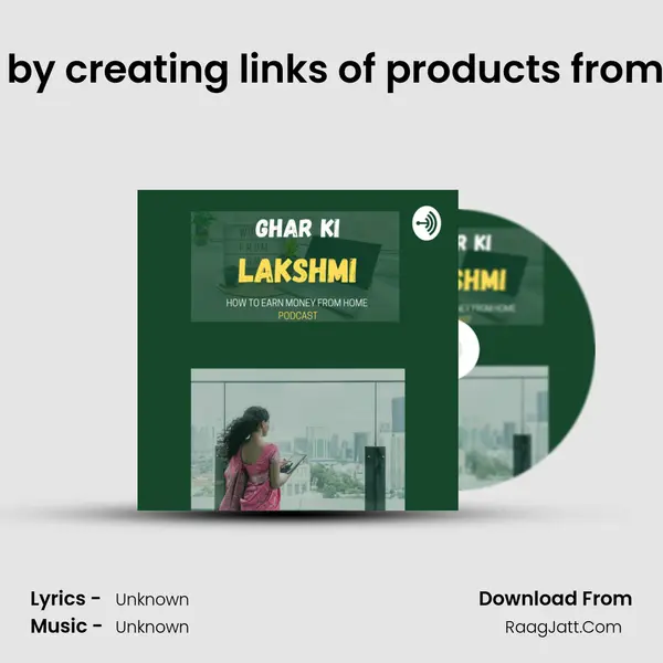 How to earn commission by creating links of products from some popular shopping  MP3 Song by  Cover