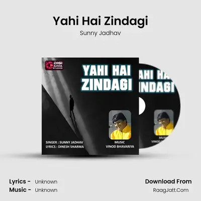 Yahi Hai Zindagi MP3 Song by Sunny Jadhav Cover